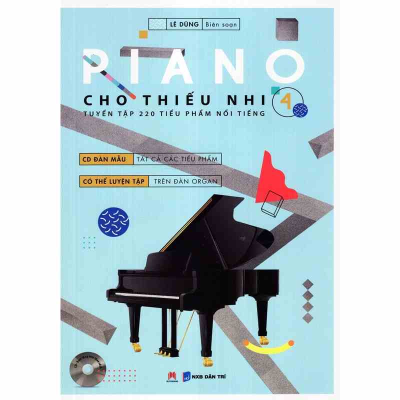 Sách - Piano Cho Thiếu Nhi - 220 Tiểu Phẩm Nổi Tiếng - Tập 4