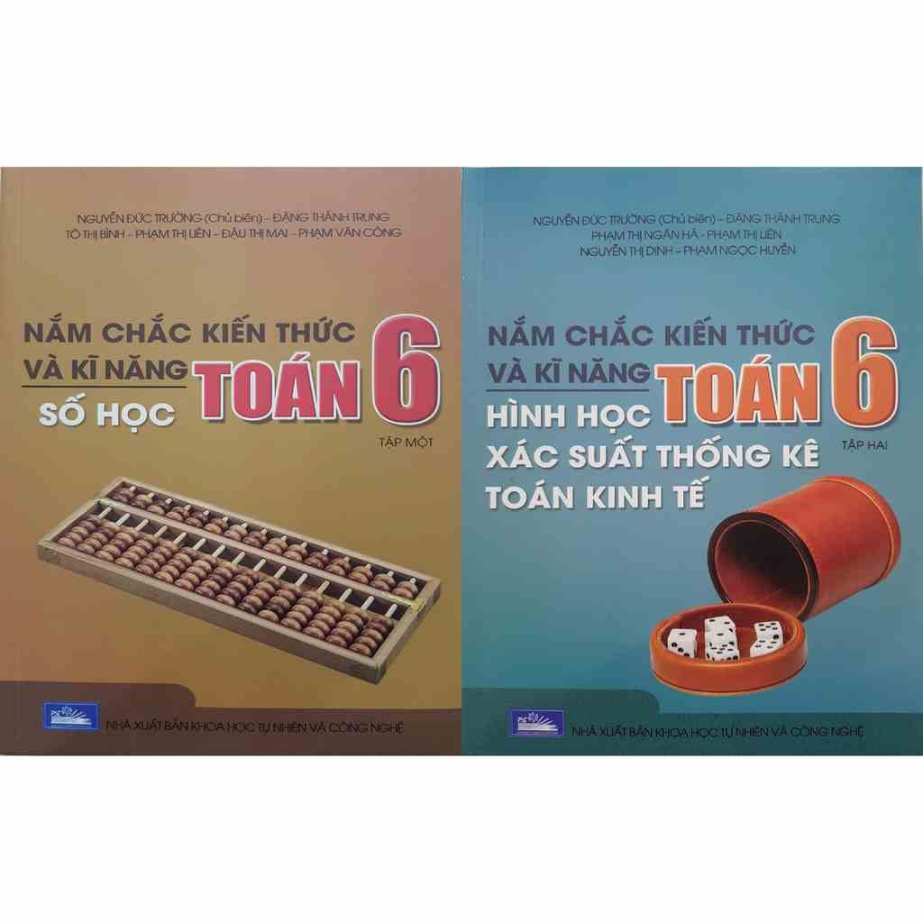 Sách - Combo Nắm chắc kiến thức và kĩ năng Toán 6 (Số học + Hình học xác suất thống kê Toán kinh tế)