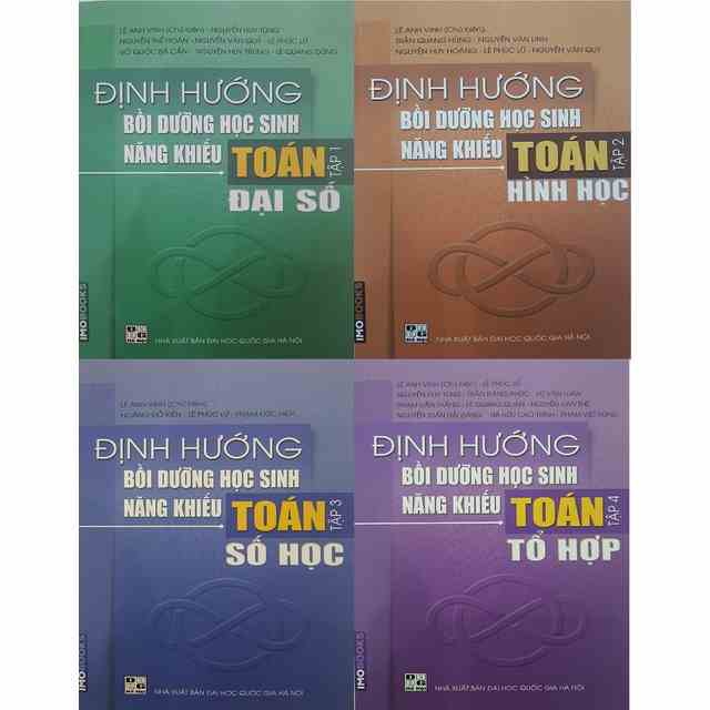 Sách - Combo Định hướng bồi dưỡng học sinh năng khiếu Toán (Đại số - Hình học - Số học - Tổ hợp)