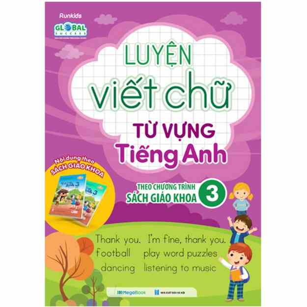 Sách- Luyện Viết Chữ Từ Vựng Tiếng Anh Theo Chương Trình Sách Giáo Khoa 3 (Global)