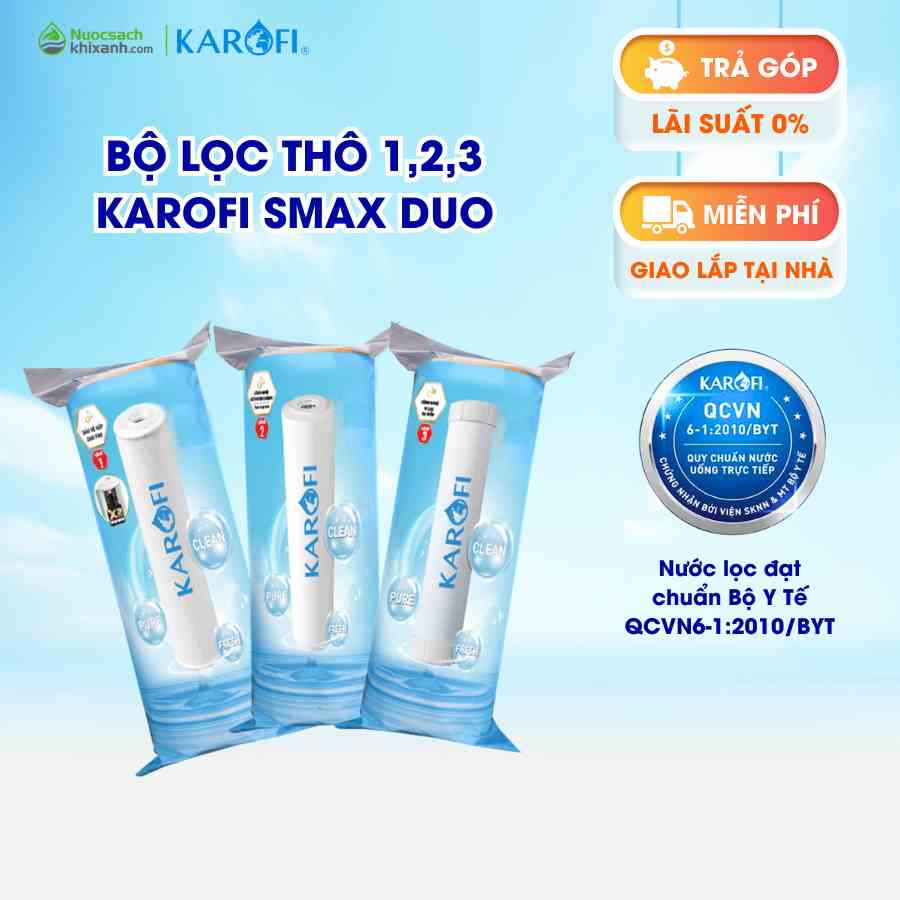 [Mã BMLTA35 giảm đến 35K đơn 99K] Bộ 3 lõi lọc nước thô số 1,2,3 KAROFI SMAX DUO chính hãng