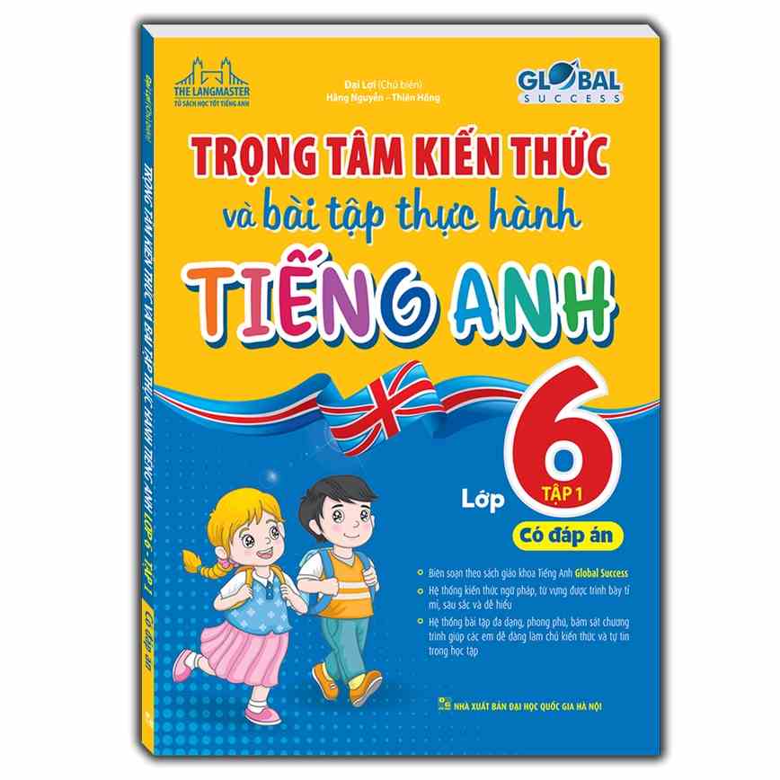 Sách - GLOBAL SUCCESS - Trọng tâm kiến thức và bài tập thực hành tiếng anh lớp 6 tập 1 (có đáp án)