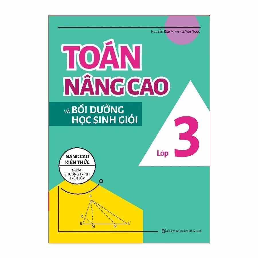 [Mã BMLTB35 giảm đến 35K đơn 99K] Sách: Toán Nâng Cao & Bồi Dưỡng Học Sinh Giỏi Lớp 3 - TB