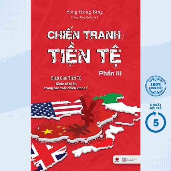 Sách - Chiến Tranh Tiền Tệ - Biên Giới Tiền Tệ - Nhân Tố Bí Ẩn Trong Các Cuộc Chiến Kinh Tế (Phần III)