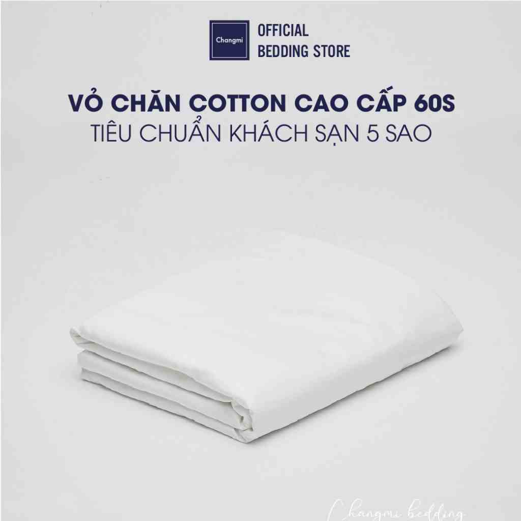 Vỏ chăn Changmi Bedding Cotton cao cấp 60S trắng trơn. Tiêu chuẩn khách sạn 5 sao