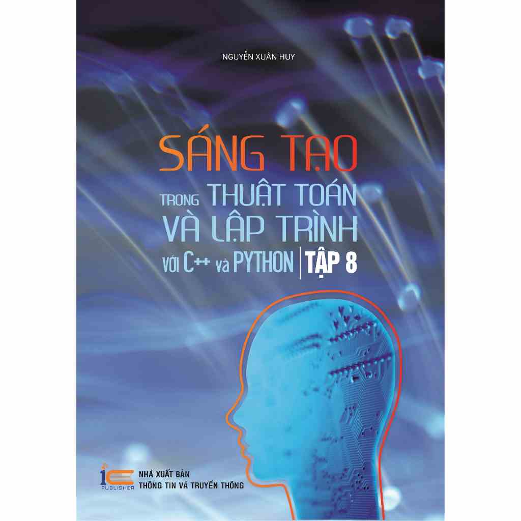 Sáng tạo trong thuật toán và lập trình ( tập 8 )