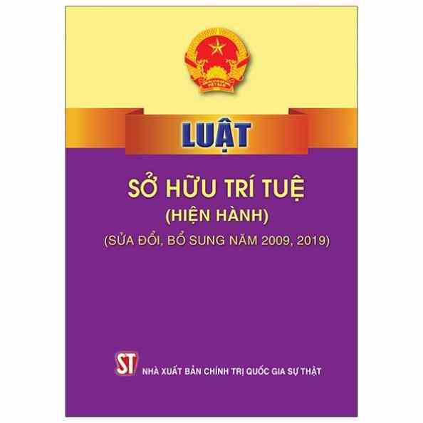 [Mã BMLTA35 giảm đến 35K đơn 99K] Sách - Luật Sở Hữu Trí Tuệ ( Hiện Hành ) ( Sửa Đổi, Bổ Sung Năm 2009, 2019, 2022)