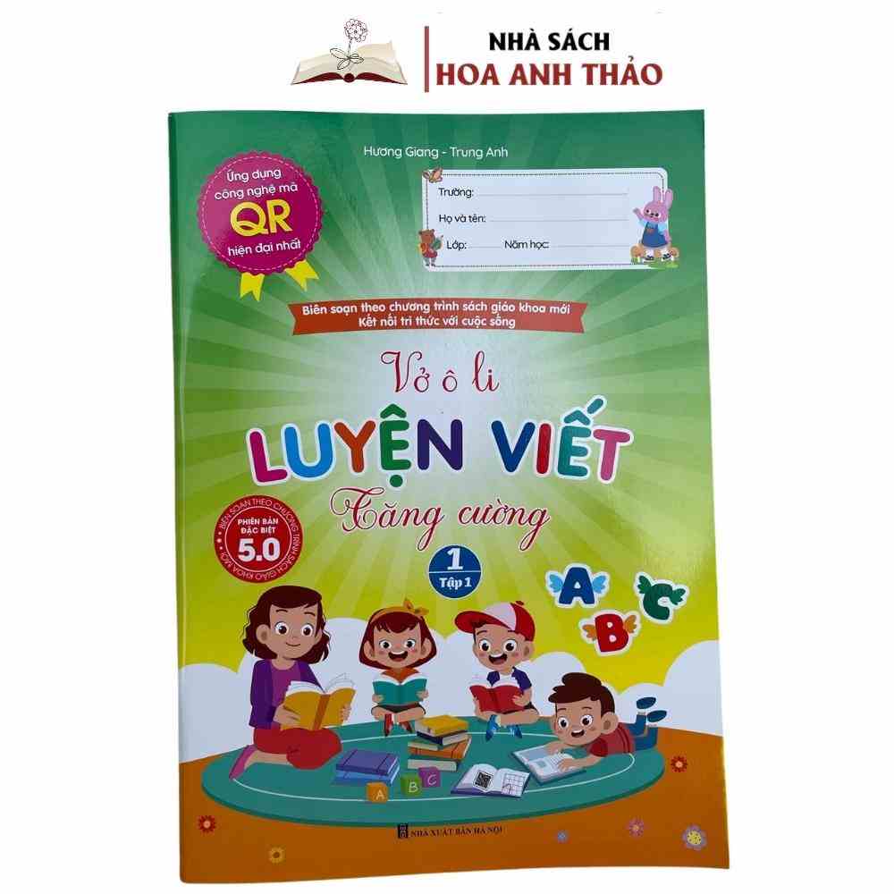 Sách - Vở Ô Ly Luyện Viết Tăng Cường - Lớp 1 Kết Nối Tri Thức - Phiên Bản 5.0 Quét Mã QR Video Hướng Dẫn Cách Viết