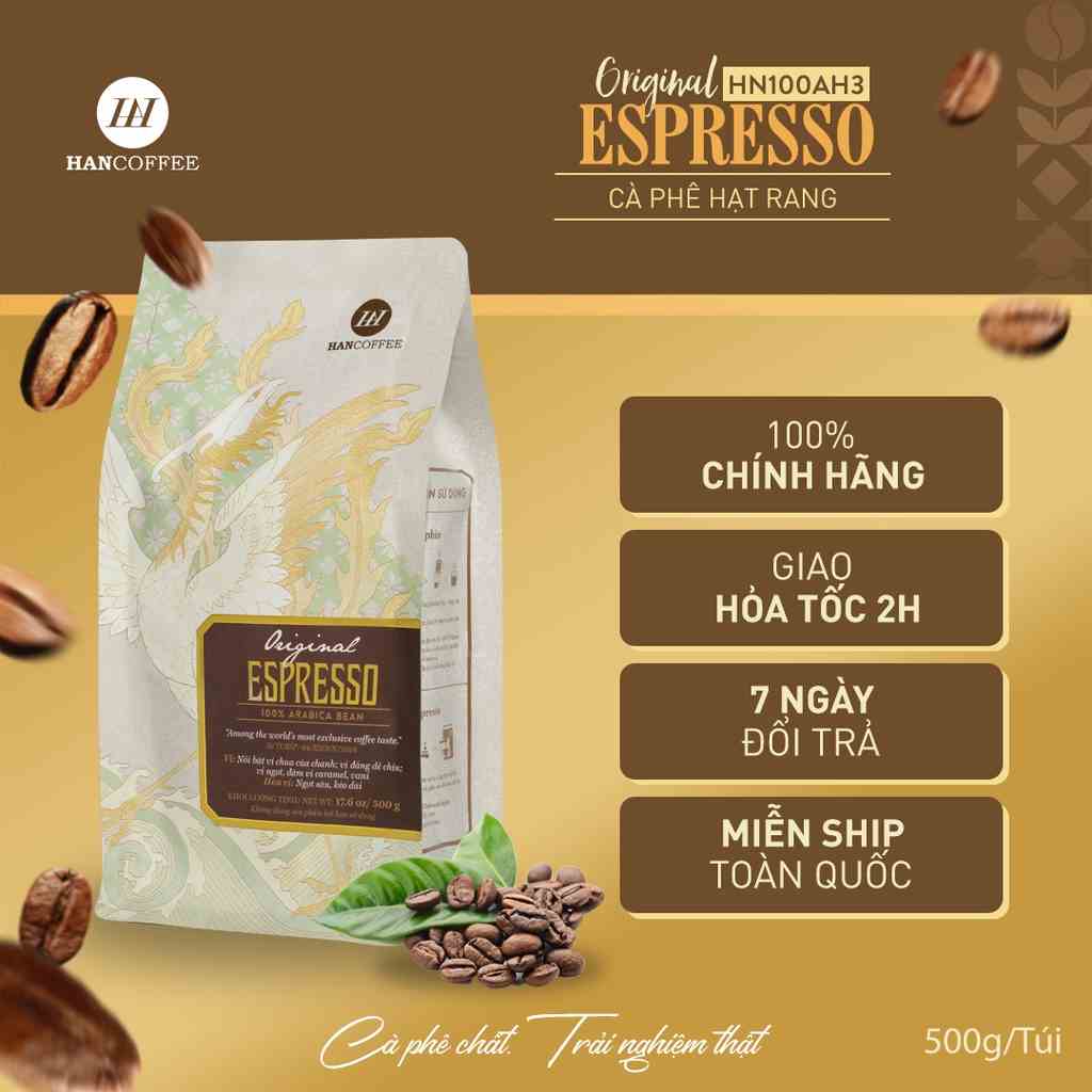 Cà Phê Hạt Rang HANCOFFEE Pha Máy Espresso Cao Cấp Original Arabica Nổi Bật Vị Chua Thanh, Đắng Dịu, Ngọt Sâu HN100AH3