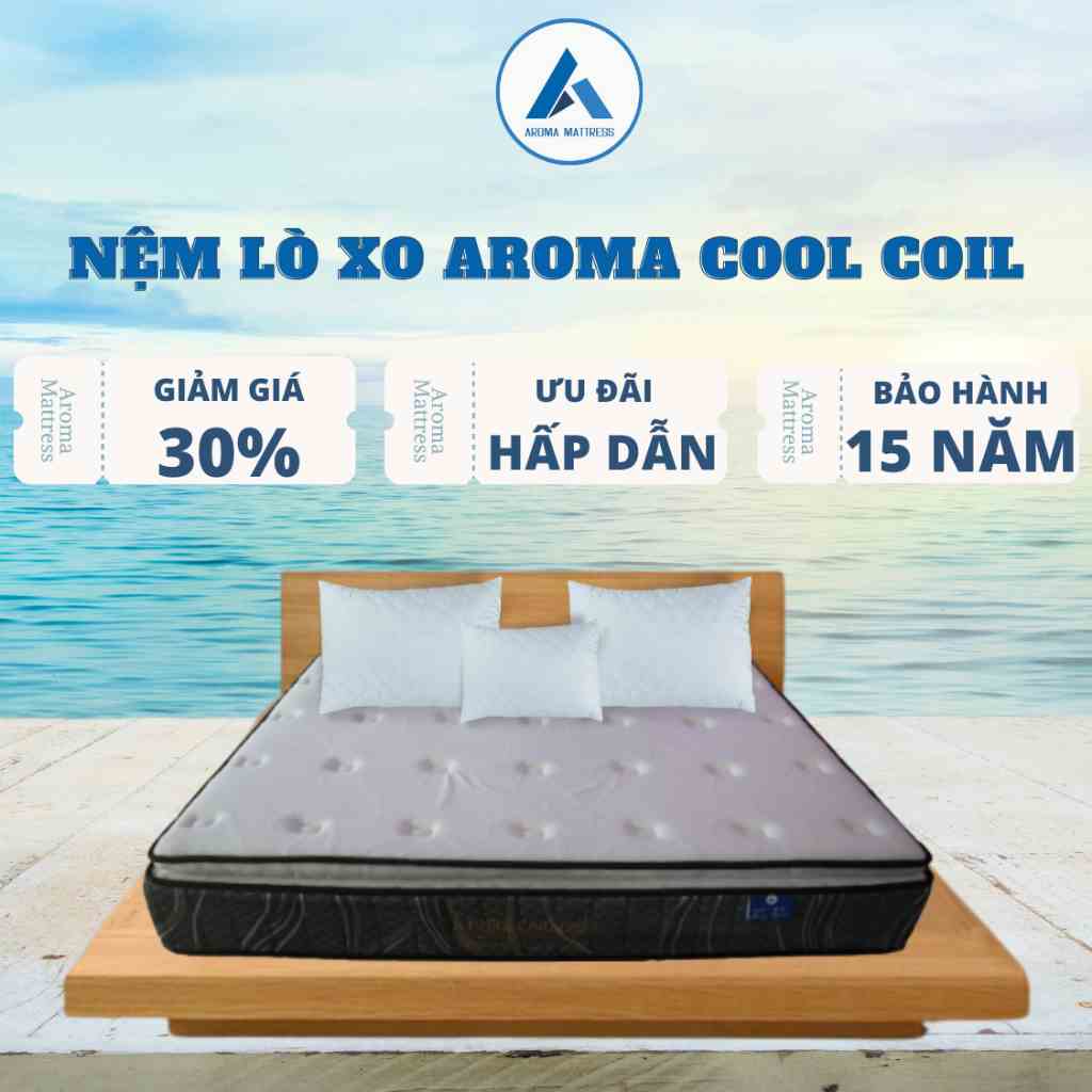 Nệm Lò Xo Túi Aroma Cool Coil 3 Viền- Giúp Nâng Đỡ Cơ Thể - Bảo Hành 15 Năm