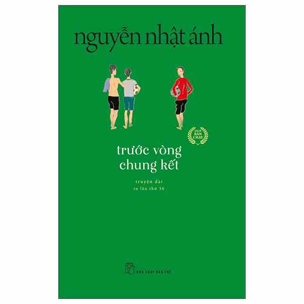 [Mã BMLTB200 giảm đến 100K đơn 499K] Sách - Trước vòng chung kết (Nguyễn Nhật Ánh)