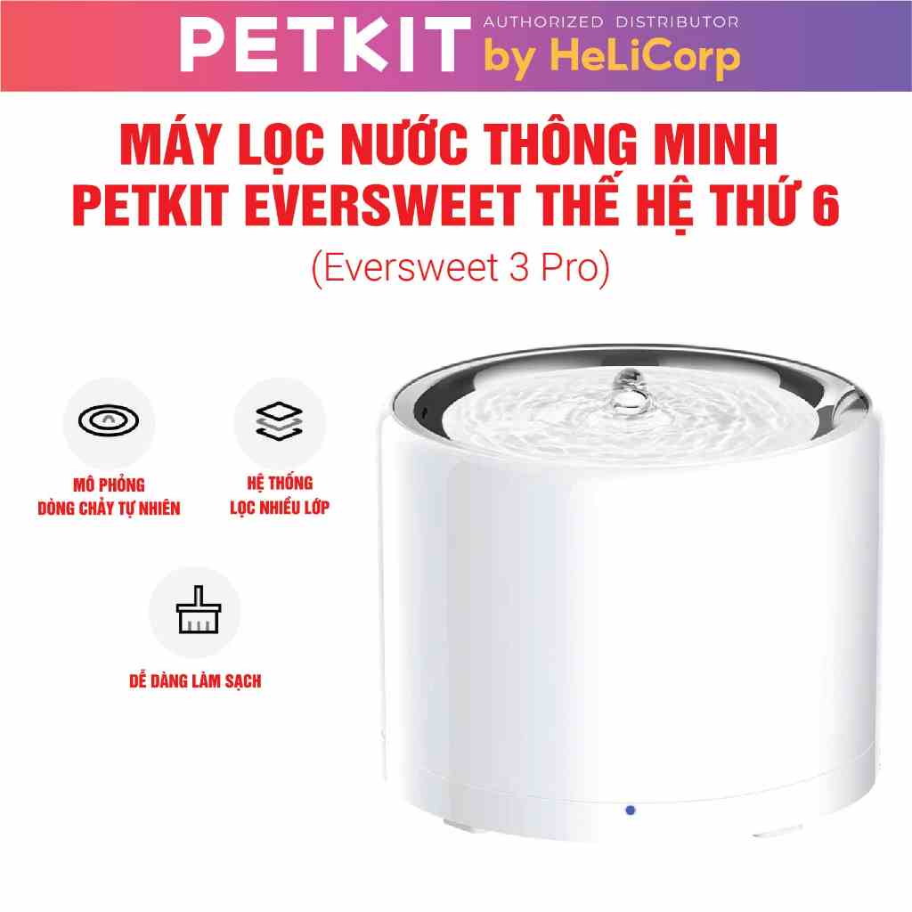 Máy Lọc Nước Cho Mèo, Máy Uống Nước Petkit Eversweet Thế Hệ Thứ 6 Bản 2023 - HeLiCorp