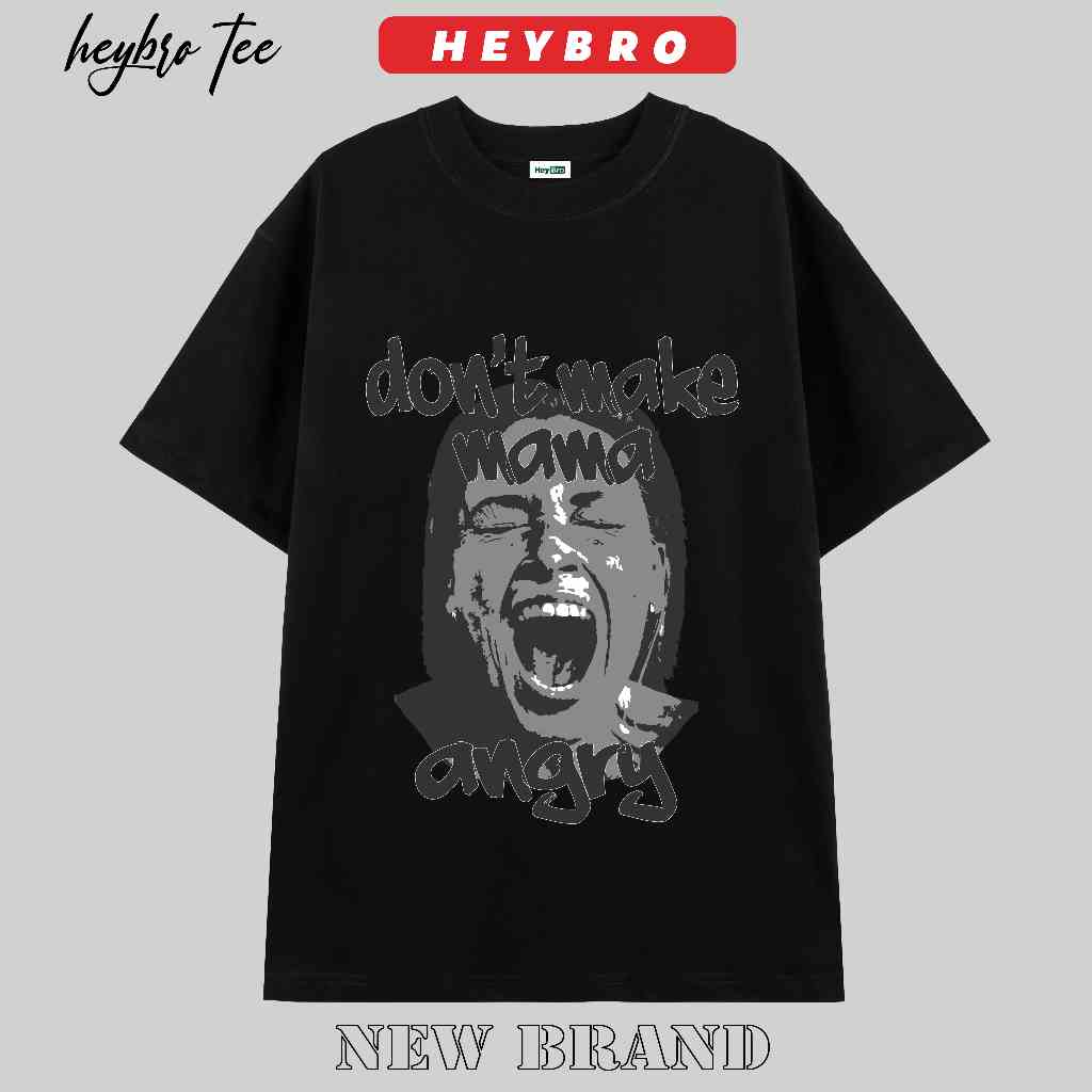 Áo thun nam nữ local brand HEYBRO, Phông tee unisex basic tay lỡ form rộng / MAMA ANGRY