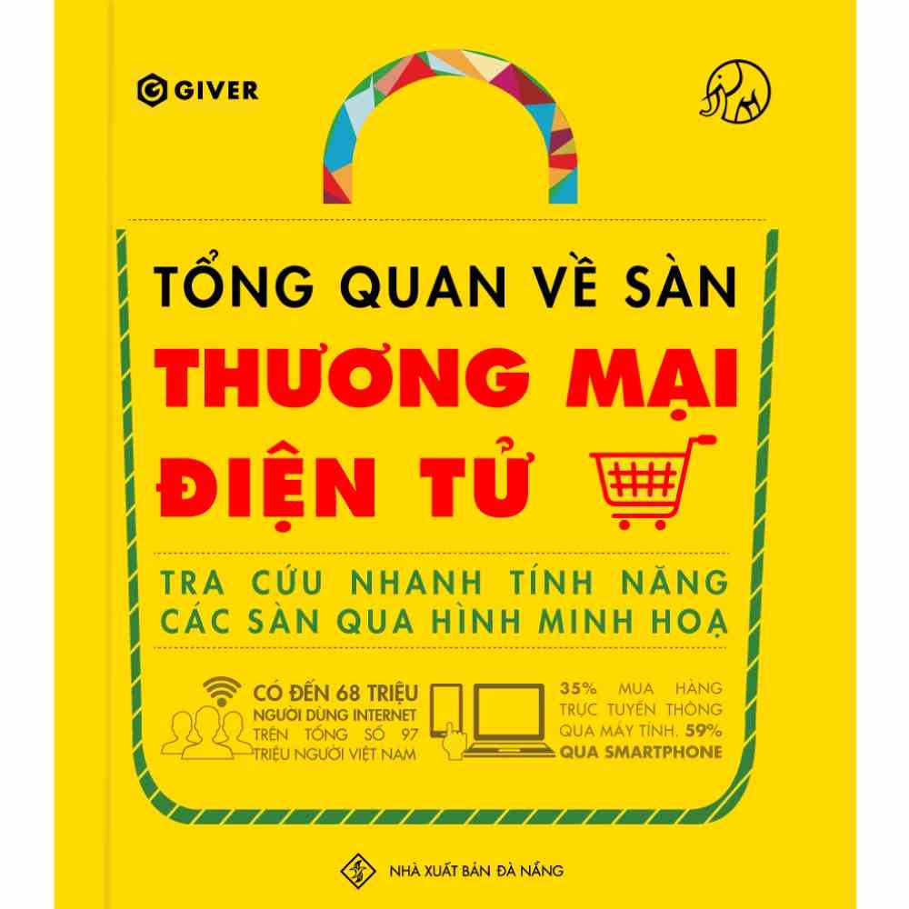 [Mã BMLT35 giảm đến 35K] Sách - Tổng Quan Về Sàn Thương Mại Điện Tử - Tra Cứu Nhanh Tính Năng Các Sàn Qua Hình Minh Họa