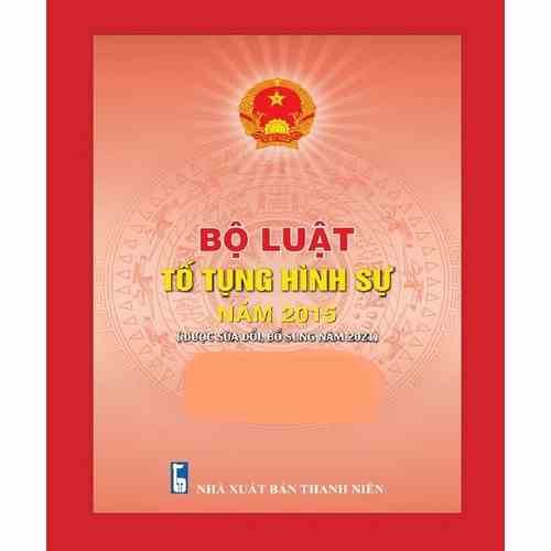 [Mã BMLTA35 giảm đến 35K đơn 99K] Sách - Bộ Luật Tố Tụng Hình Sự Năm 2015 Sửa Đổi, bổ sung năm 2021