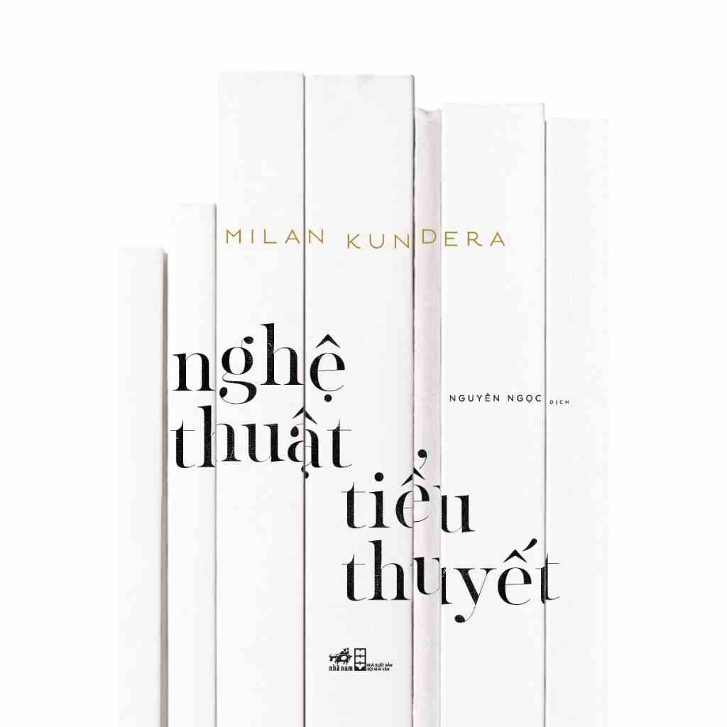 Sách - Nghệ thuật tiểu thuyết (Milan Kundera)