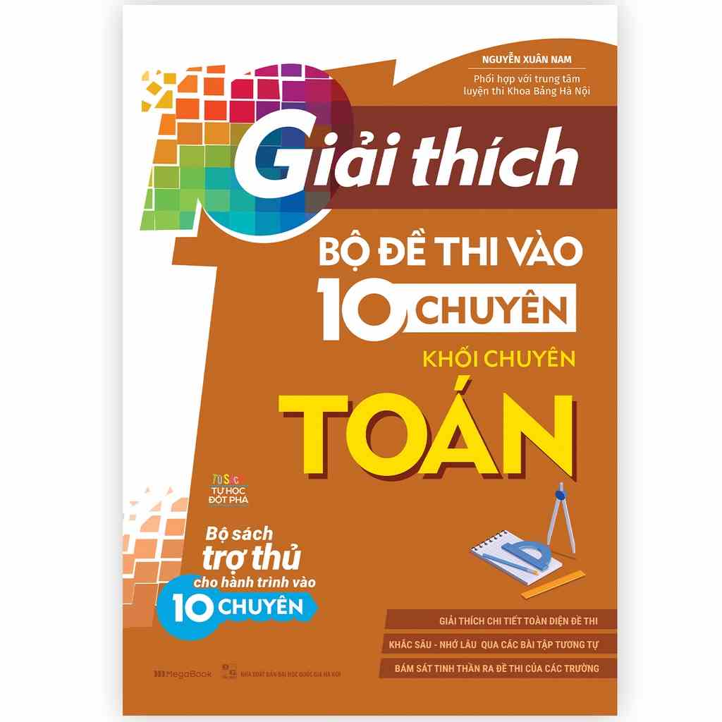 [Mã BMTTC60K giảm đến 60K đơn 50K] Sách Giải Thích Bộ Đề Thi Vào 10 Chuyên - Khối Chuyên Toán