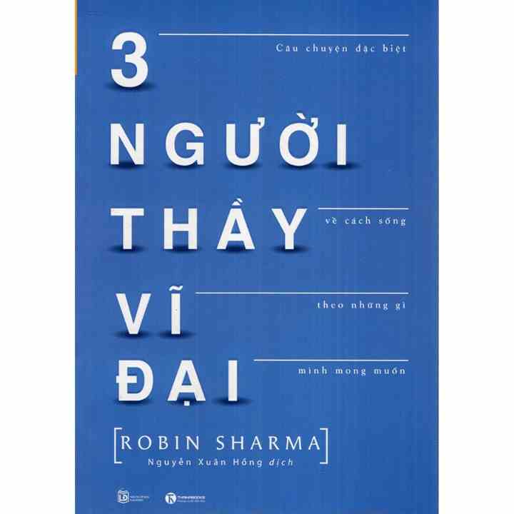 Sách - Ba Người Thầy Vĩ Đại (Tái Bản) - Robin Sharma - THA