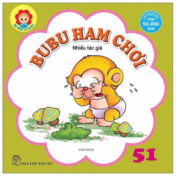 [Mã BMLTA35 giảm đến 35K đơn 99K] Sách - Bé Học Lễ Giáo - Bubu Tập 51 - Ham Chơi - 8934974176572