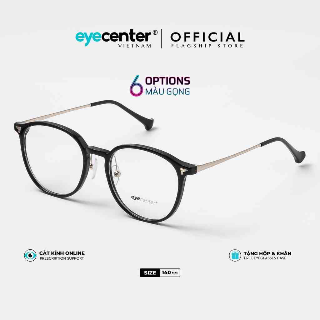 Gọng kính cận nam nữ chính hãng EYECENTER C10S nhựa dẻo phối kim loại chống gãy nhập khẩu by Eye Center Vietnam