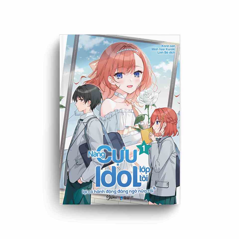 Sách - TẬP 1 Nàng Cựu Idol Lớp Tôi Lại Có Hành Động Đáng Ngờ Nữa Rồi - Korin san