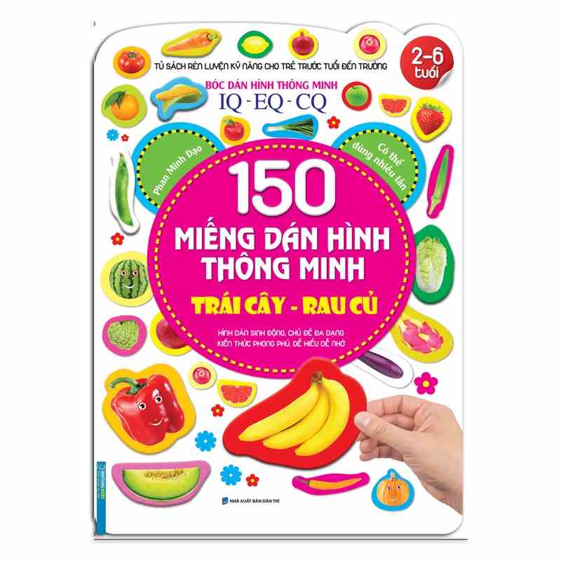 Sách - Bóc dán hình thông minh IQ-EQ-CQ 150 miếng dán hình thông minh - Trái cây-Rau củ (2-6 tuổi) - tái bản