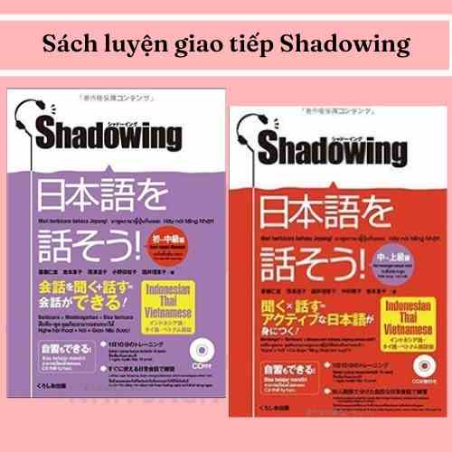 Sách tiếng Nhật - Luyện thi tiếng Nhật Shadowing Nihongo wo hanasou