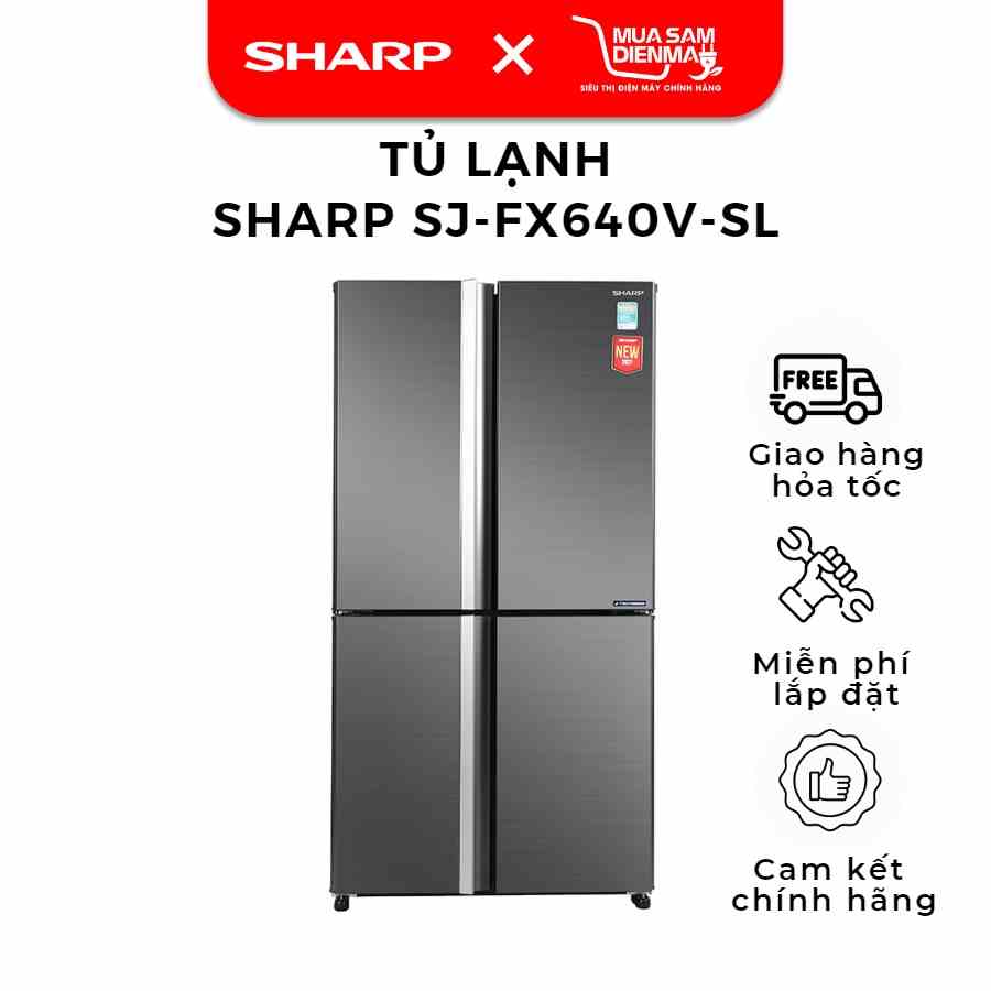 Tủ lạnh Sharp Inverter 572 lít SJ-FX640V-SL Công Nghiệp Gia Đình Làm Lạnh Kép--Chỉ giao tại HN--