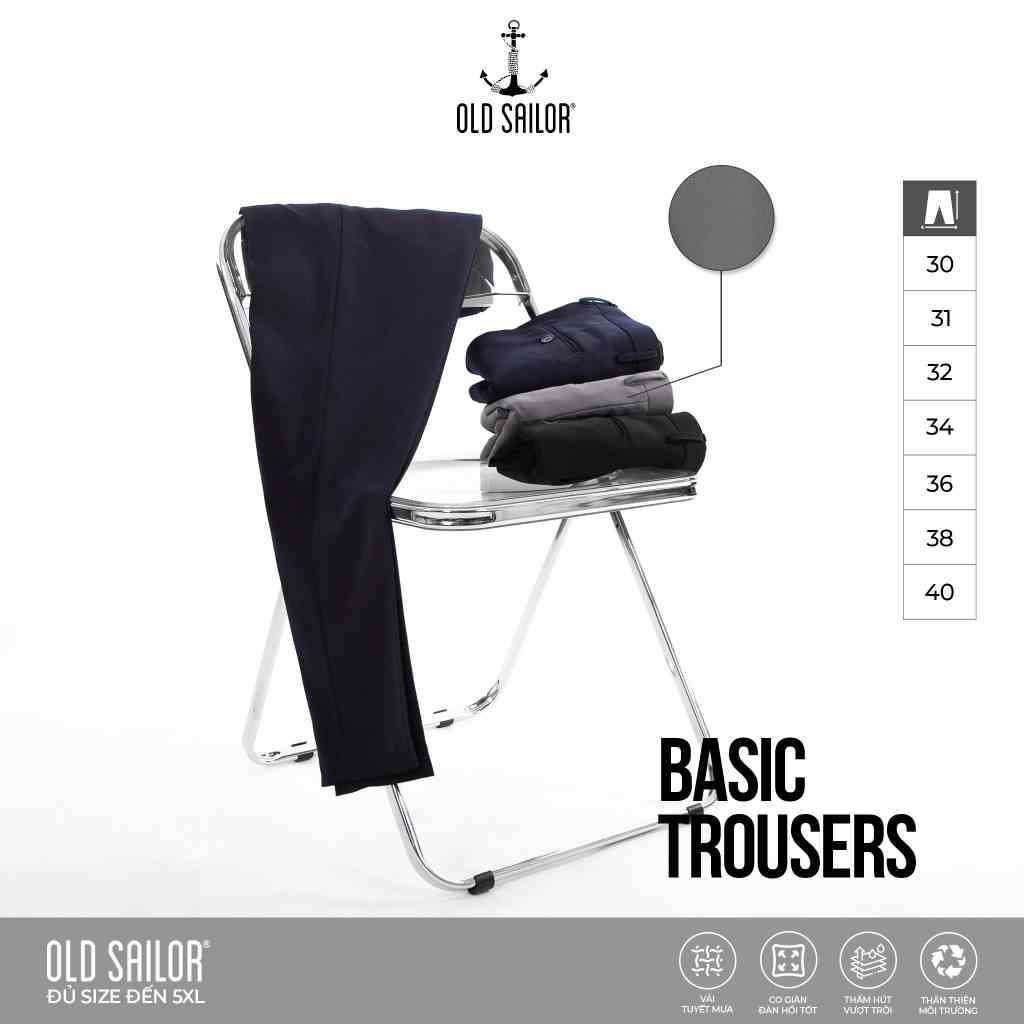 Quần Tây Âu Nam OLD SAILOR Form Slimfit Chất Vải Cotton Tuyết Mịn Mềm Mại Thấm Hút Mồ Hôi Tốt Bigsize