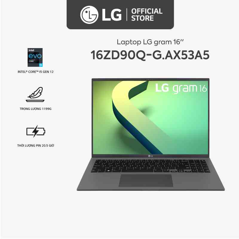 [Mã ELBAU5 giảm 5% đơn 300K] Laptop LG Gram 16ZD90Q-G.AX53A5 (16| i5-1240P| 8GB|256GB|Iris Xe Graphics| Non-OS)