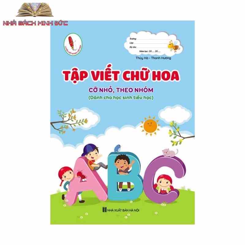 Sách - Tập viết chữ hoa cỡ nhỏ theo nhóm (dành cho học sinh tiểu học)