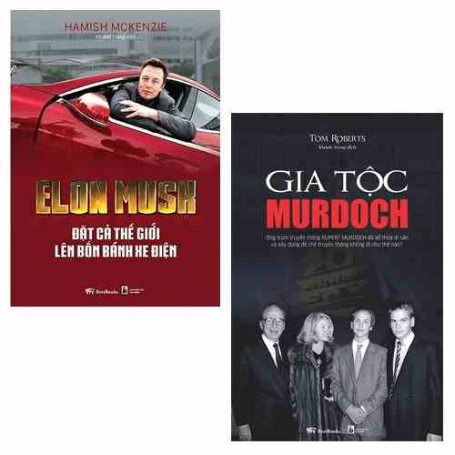 Sách - Combo Gia Tộc Murdoch+ Elon Musk: Đặt Cả Thế Giới Lên Bốn Bánh Xe Điện