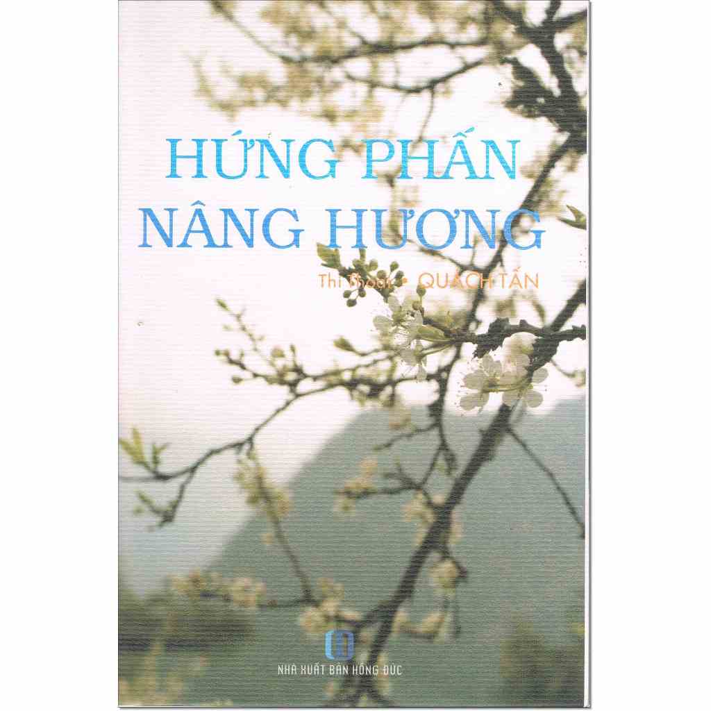 Sách - Hứng Phấn Nâng Hương (thi thoại Quách Tấn)