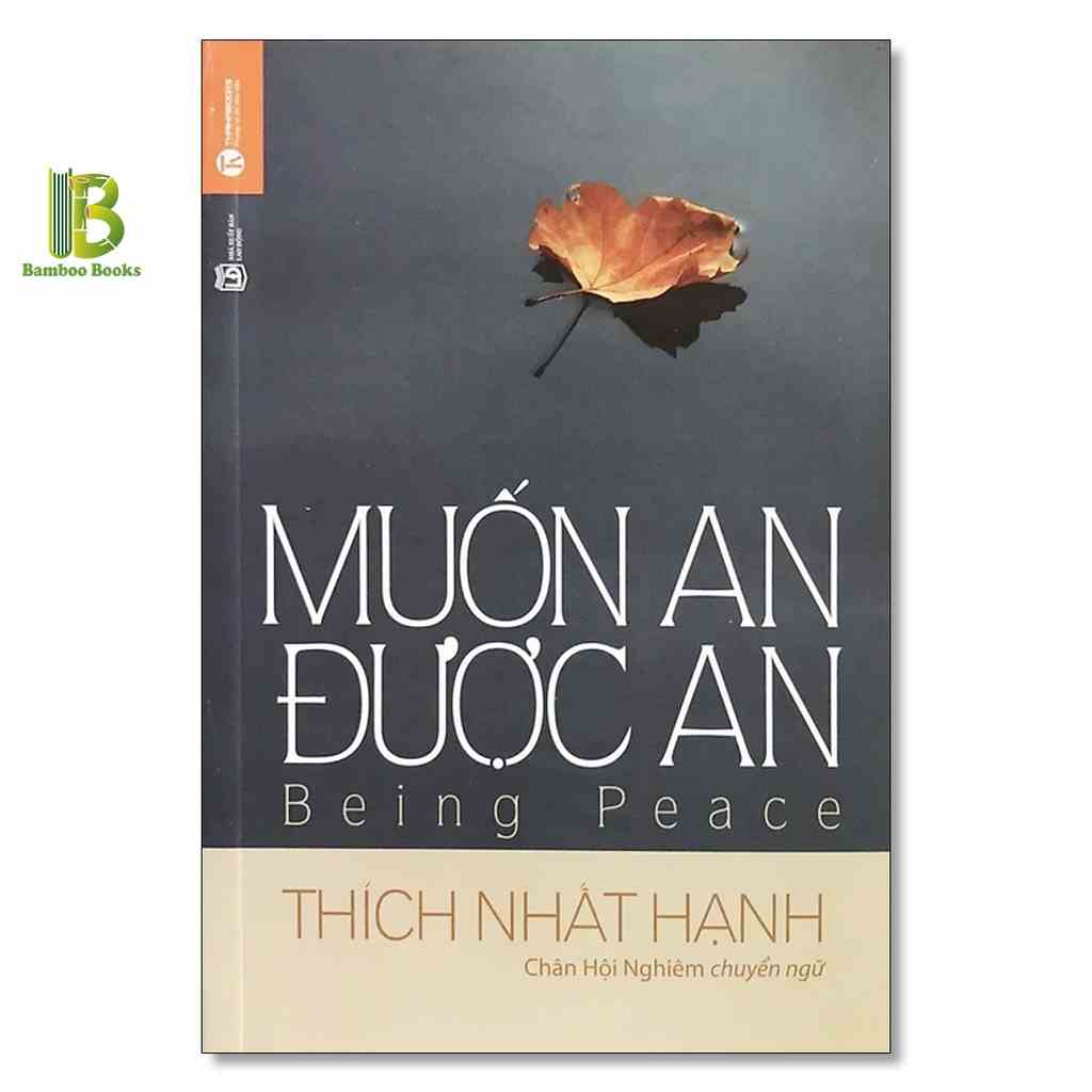 [Mã BMLTB35 giảm đến 35K đơn 99K] Sách - Muốn An Được An - Thiền Sư Thích Nhất Hạnh - Thái Hà Books