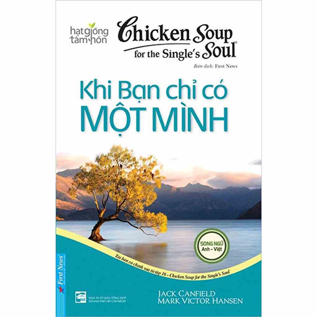 Sách - Chicken Soup For Single’S Soul 16 - Khi Bạn Chỉ Có Một Mình (Tái Bản)