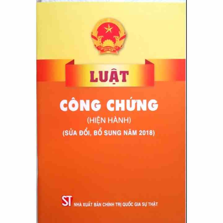 [Mã BMLTA35 giảm đến 35K đơn 99K] Sách - Luật Công Chứng Hiện Hành (Sửa Đổi, Bổ Sung Năm 2018)