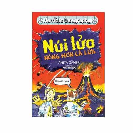 Sách - Núi Lửa Nóng Hơn Cả Lửa - Horrible Science - Anita Ganeri - NXB Trẻ