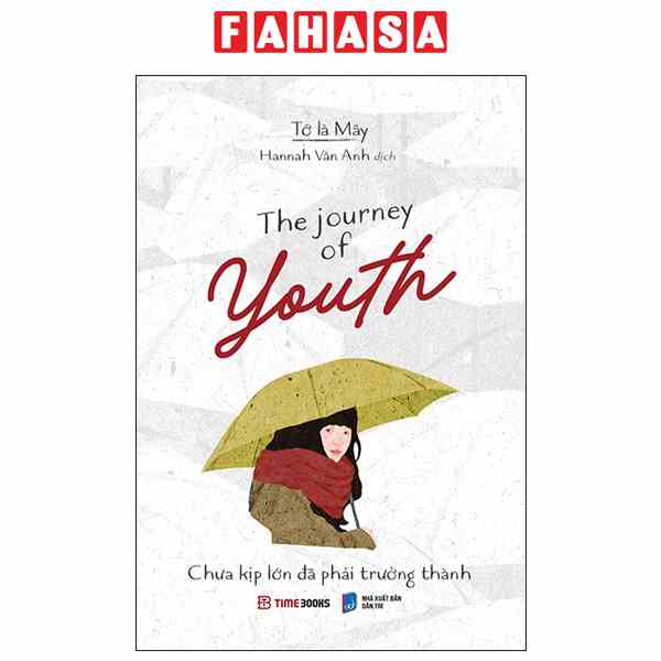 Sách The Journey Of Youth - Chưa Kịp Lớn Đã Phải Trưởng Thành (Tái Bản 2023)