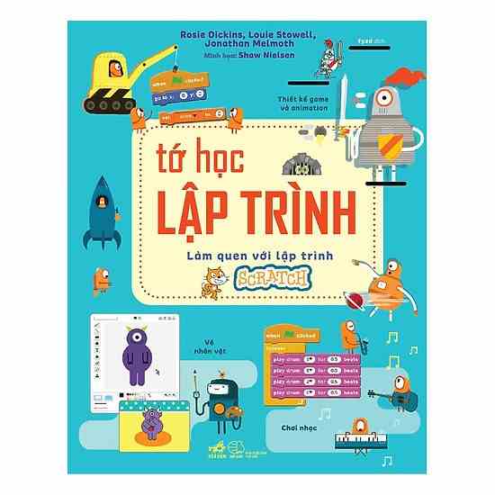 Sách Tớ học lập trình Làm quen với lập trình Scratch