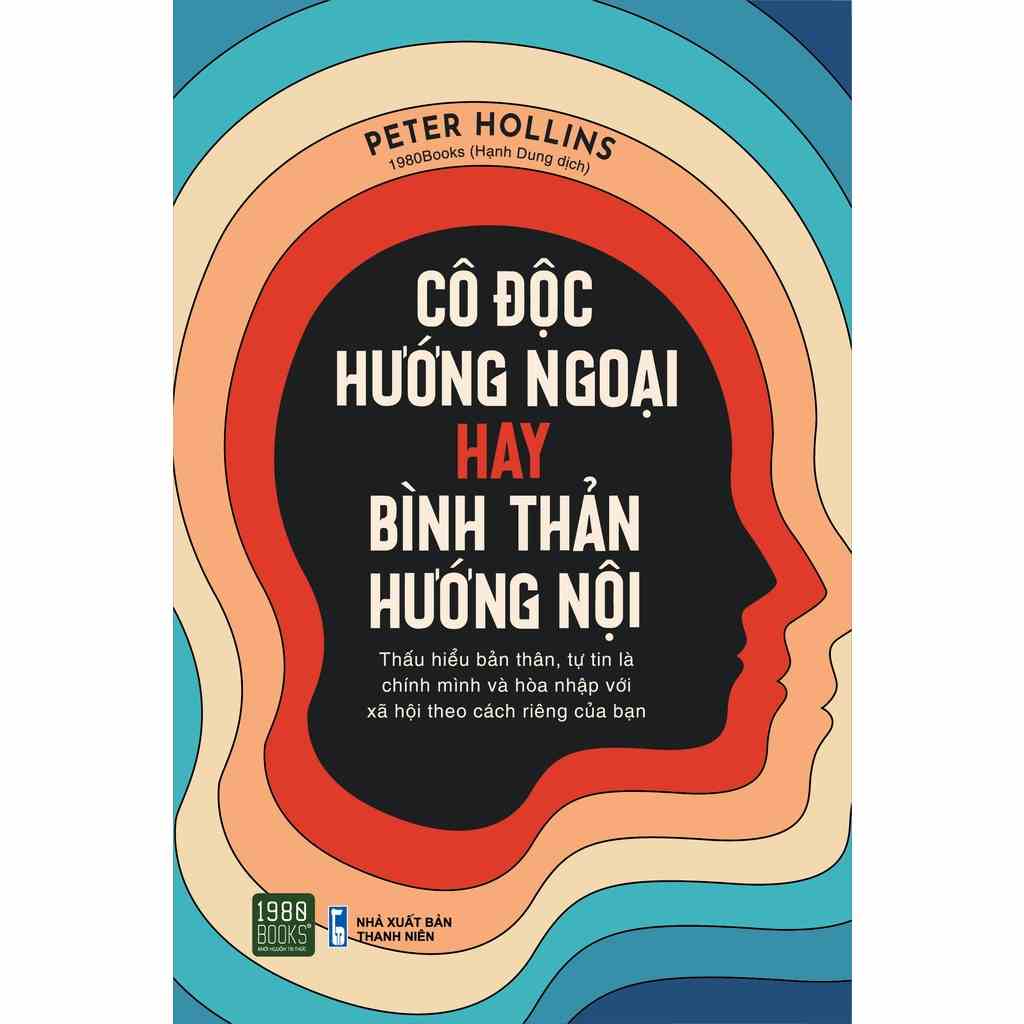 Sách - Cô độc hướng ngoại hay bình thản hướng nội  - Peter Hollins ( 1980BOOKS HCM )