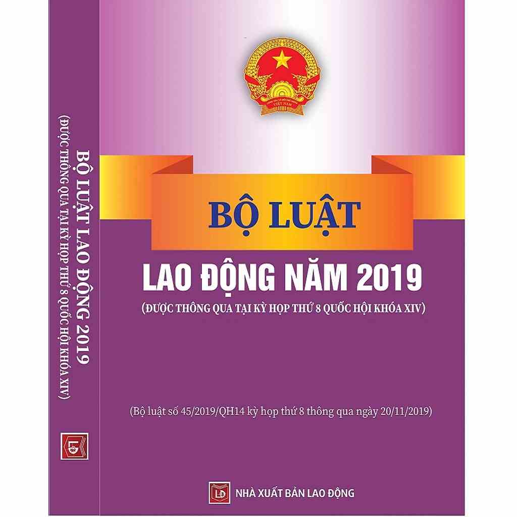 [Mã BMLTB35 giảm đến 35K đơn 99K] Sách - Bộ Luật Lao Động Năm 2019