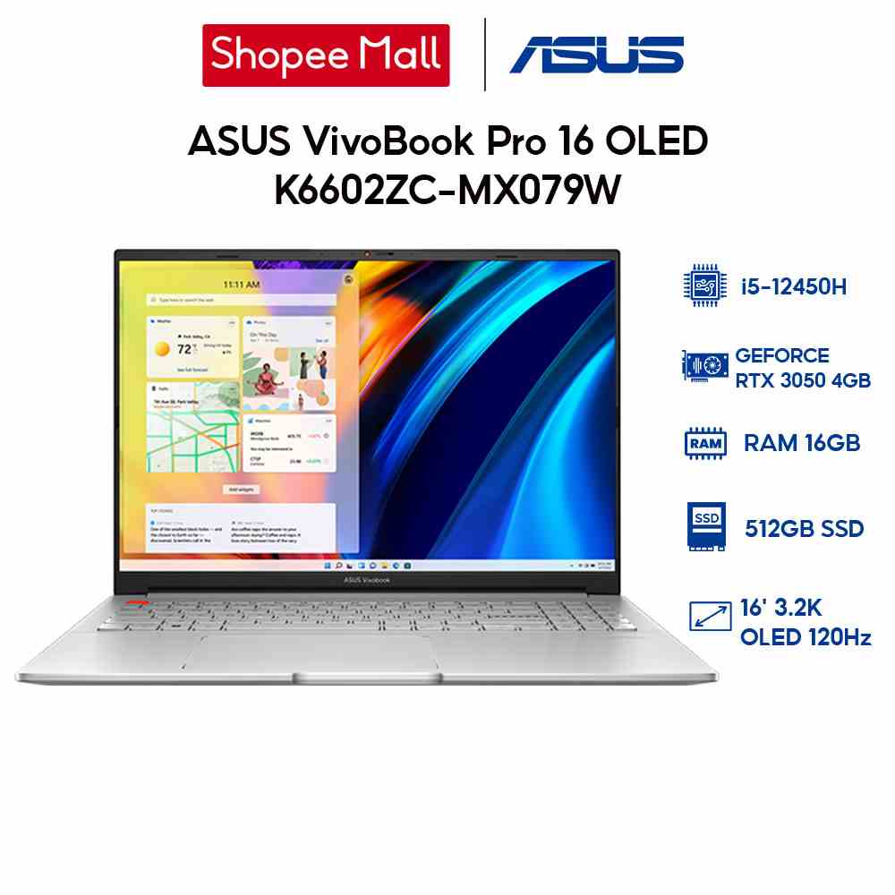 [Mã ELLAP4 giảm 400K] Laptop ASUS VivoBook Pro 16 OLED K6602ZC-MX079W (i5-12450H|16GB|512GB|RTX™ 3050 4GB|16)