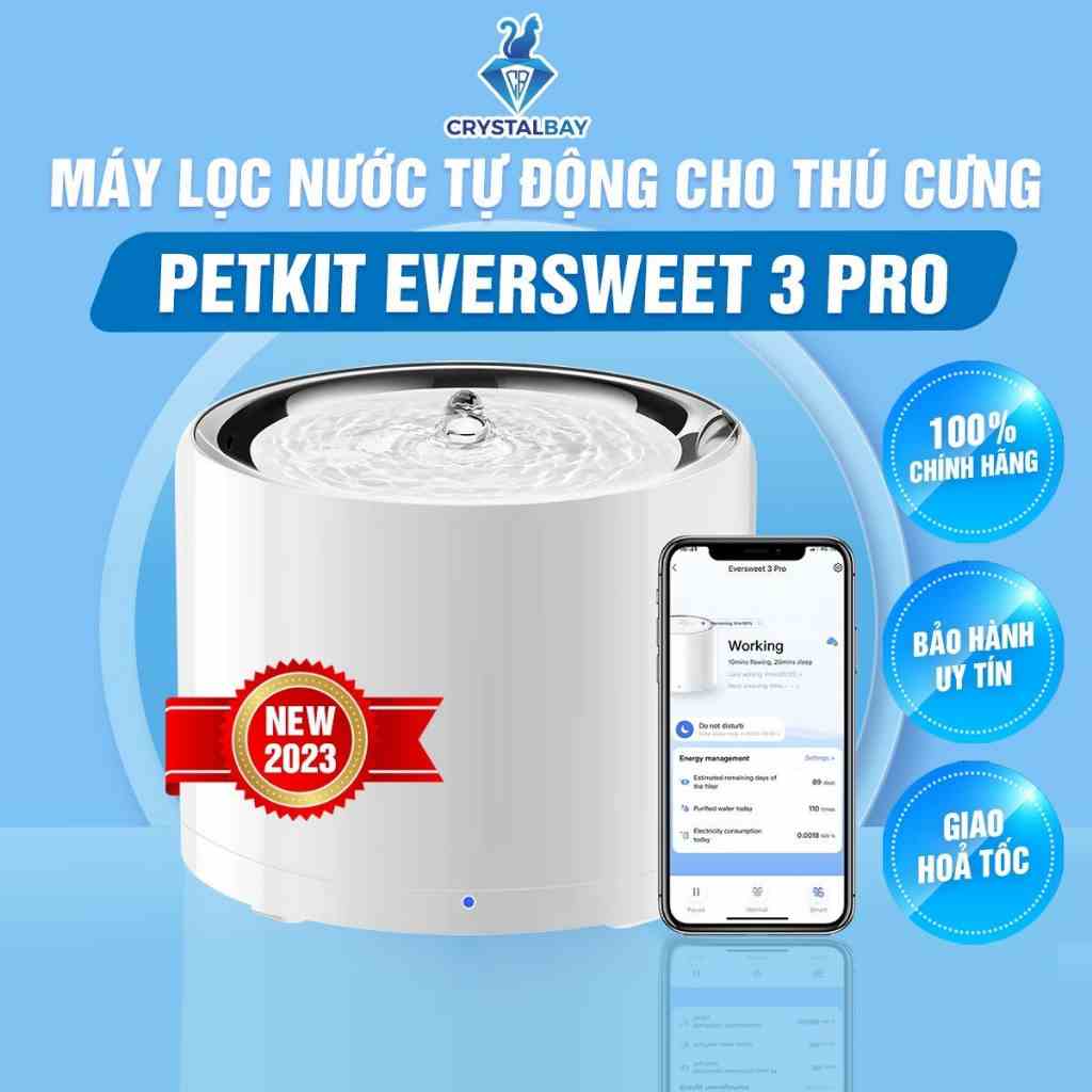 Máy lọc nước tự động cho chó mèo thú cưng Petkit Eversweet 6, Eversweet 7, Petkit Eversweet 3 Pro UVC - Crystal Bay