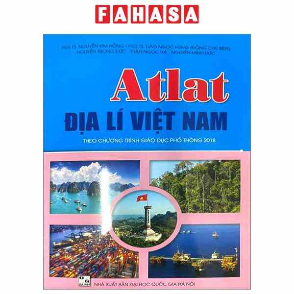 Sách Atlat Địa lí Việt Nam (Theo Chương Trình Giáo Dục Phổ Thông 2018) (2023)