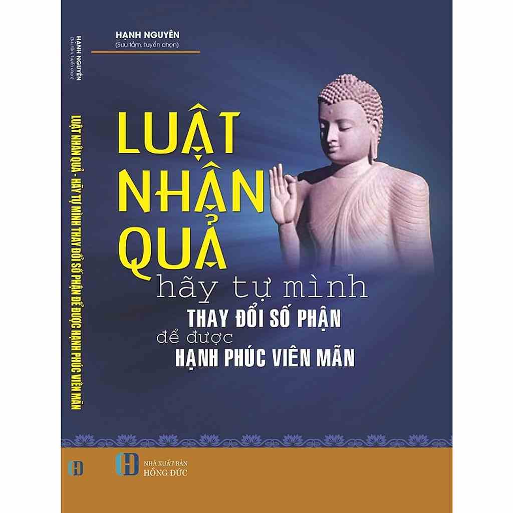 Sách - Luật Nhân Quả - Hãy Tự Mình Thay Đổi Số Phận Để Được Hạnh Phúc Viên Mãn