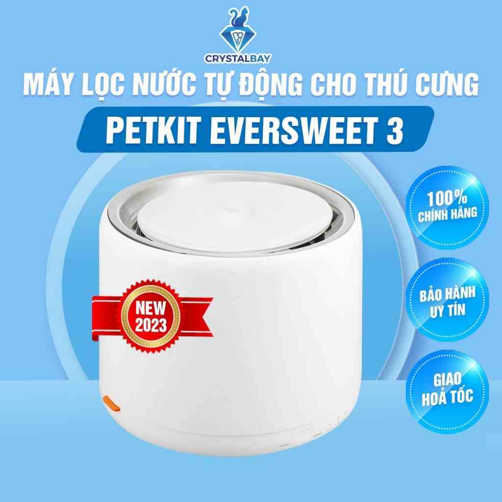 [Mã BMLTA35 giảm đến 35K đơn 99K] Máy Lọc Nước Tự Động Cho Chó Mèo Thú Cưng Petkit Eversweet 3 - Crystal Bay