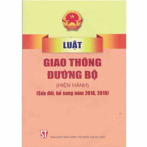 [Mã BMLTA35 giảm đến 35K đơn 99K] Sách - Luật Giao Thông Đường Bộ Hiện Hành (Sửa Đổi Bổ Sung Năm 2018, 2019)