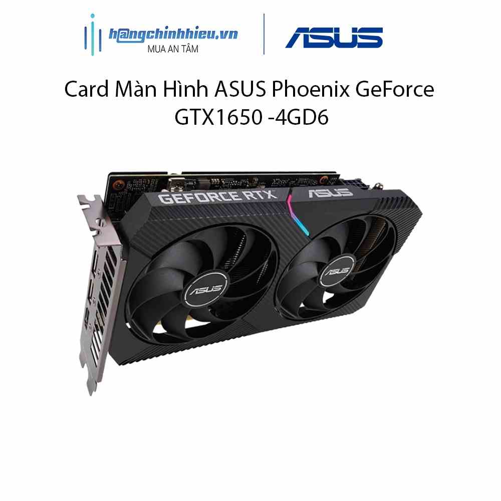 Card Màn Hình ASUS Phoenix GeForce GTX1650 -4GD6