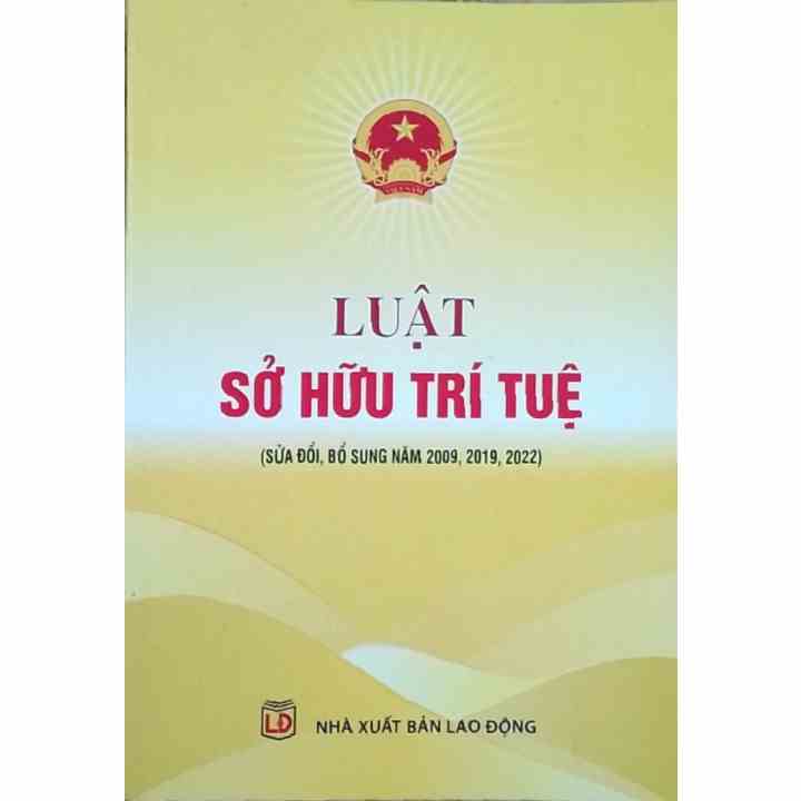 [Mã BMLTA35 giảm đến 35K đơn 99K] Sách - Luật Sở Hữu Trí Tuệ (Sửa đổi, bổ sung năm 2009, 2019, 2022)