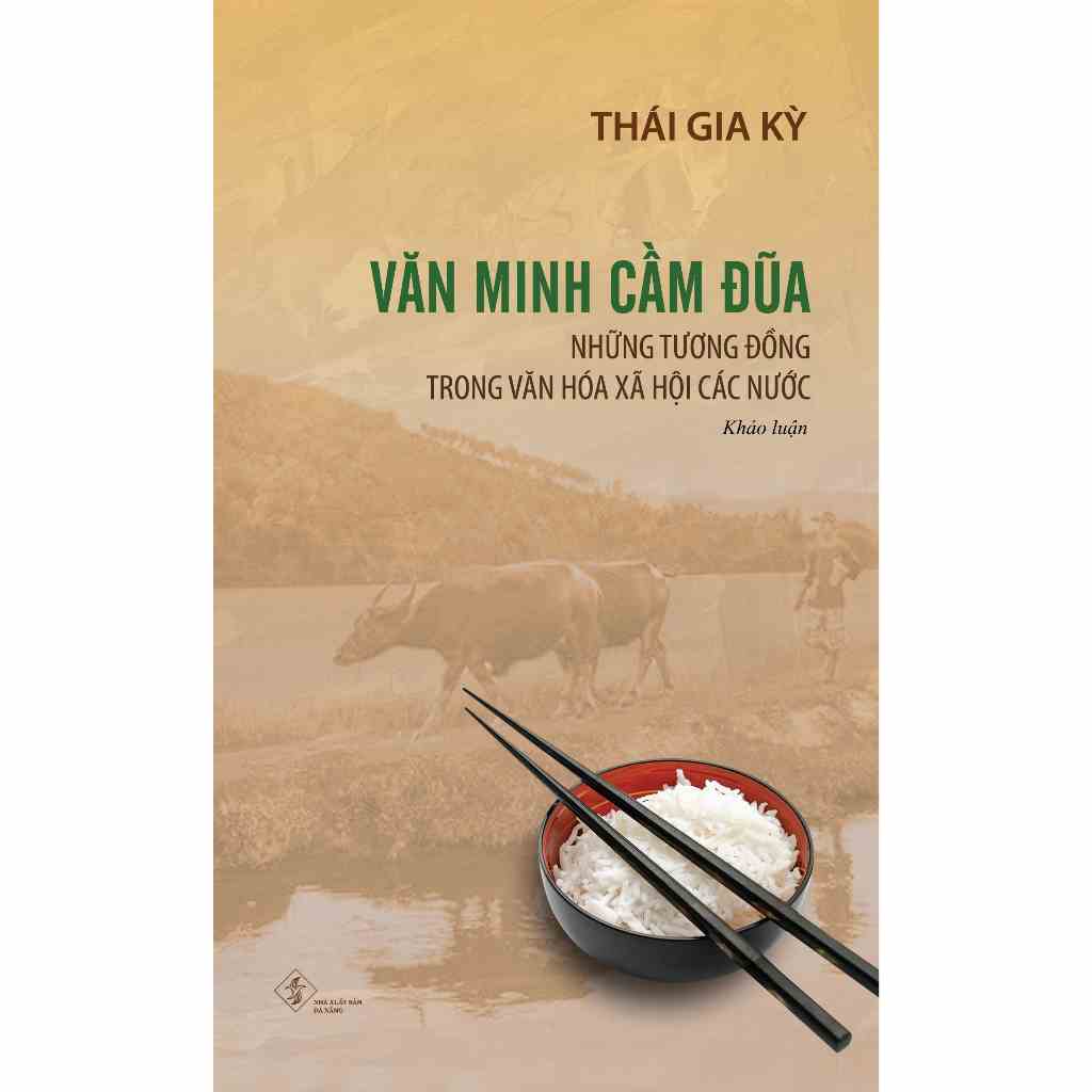 [Mã BMLTA35 giảm đến 35K đơn 99K] Sách - Văn Minh Cầm Đũa - Thái Gia Kỳ